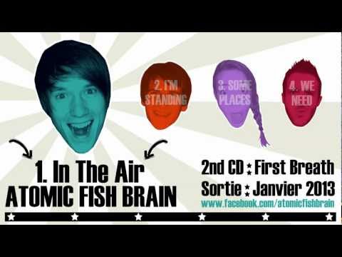 Atomic Fish Brain - In The Air