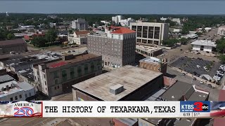 The history of Texarkana