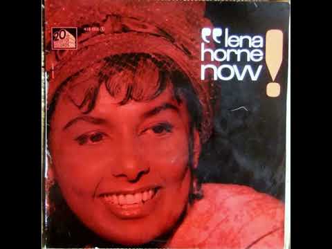 Lena Horne  : Now