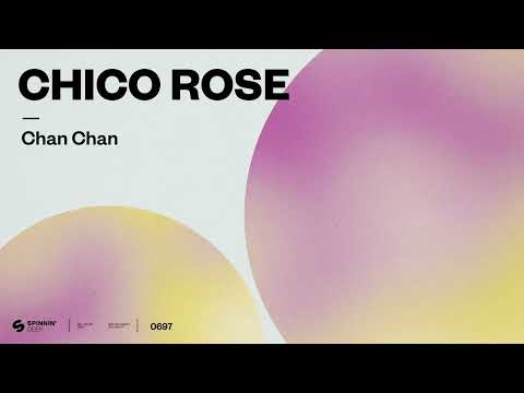 Chico Rose - Chan Chan (Official Audio)