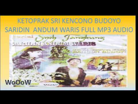 Ketoprak Sri Kencono Budhoyo Full Audio Mp3 -  Saridin Andum Waris