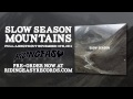 Slow Season - Synanon | Mountains | RidingEasy ...