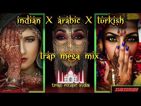 Best INDIAN TRAP x ARABIC TRAP x TURKISH TRAP mix compilation 2017 | Bass Boosted Trap music mixes