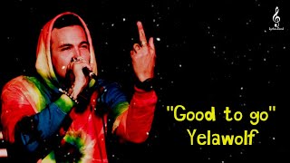 Yelawolf - &#39;&#39;Good to go&#39;&#39; (Song) #yelawolf