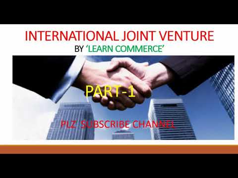 International Joint Ventures -PART-1.... Best vedio