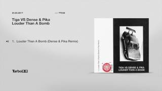 Tiga VS Dense & Pika - Louder Than A Bomb (Dense & Pika Remix)