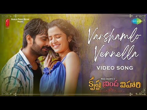 Varshamlo Vennella - Video | Krishna Vrinda Vihari | Naga Shaurya | Shirley | Mahati Swara Sagar