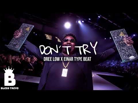 [FREE] Einár x Dree Low x Z.E x Straynane Type Beat | "Don´t Try" | @BlessTreyo
