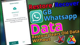 How To Restore/Recover Old GB Whatsapp Chats In 2022 | Backup GB Whatsapp Data Without Google Drive