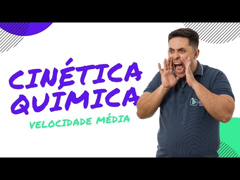 CINÉTICA QUÍMICA: VELOCIDADE MÉDIA