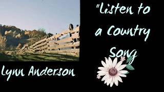 Listen To A Country Song - Lyrics - Lynn Anderson