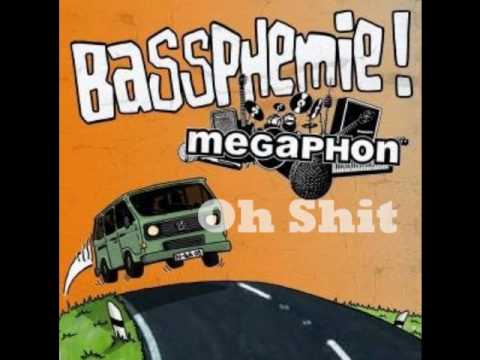 Megaphon-Oh Shit (Bassphemie)