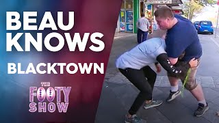 Beau Knows Blacktown | NRL Footy Show