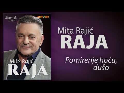 Mita Rajic Raja - Pomirenje hocu, duso (Audio 2022)