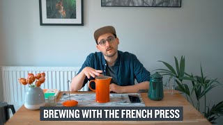 At Home with James Bailey – Brewing with the French Press