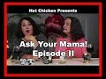 Ask Your Mama, Episode II