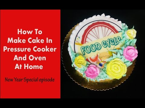 How To Make Cake in Pressure Cooker and Oven at home