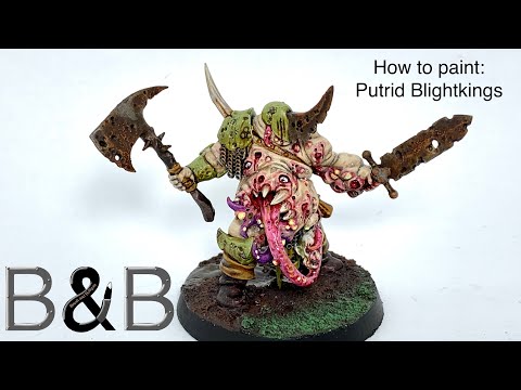 How to paint Putrid Blightkings (2021)