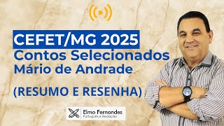 RESUMO E RESENHA DO LIVRO CEFET 2025 (Contos Selecionados)