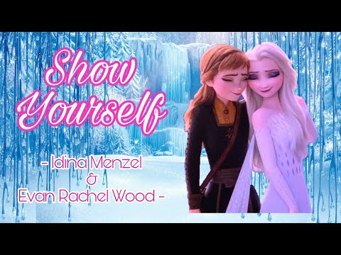 SHOW YOURSELF | IDINA MENZEL AND EVAN RACHEL WOOD | AUDIO | LYRICS