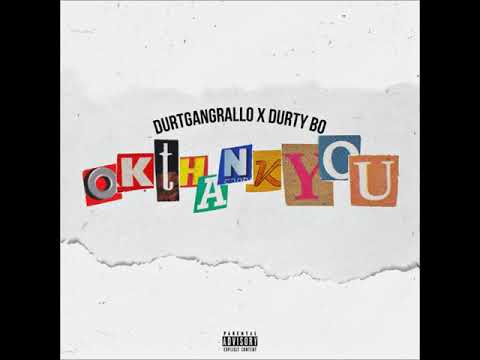 3HunnitRallo x Durty Bo - OkThankYou ( Prod.By CCruises )