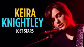 Keira Knightley - Lost Stars