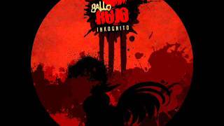 04 - Inkognito - GalloRojo - La Fuerza de los Verdaderos