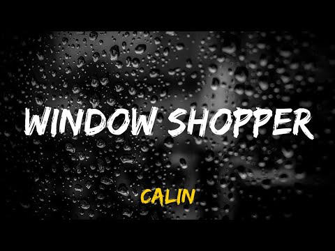 Calin – Window Shopper (LYRICS)
