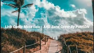 Download lagu Cerita Masa Lalu - AKD Band (Dangdut Akustik) Cover By Putri DN (Lirik) mp3 Download lagu Cerita Masa Lalu - AKD Band (Dangdut Akustik) Cover By Putri DN (Lirik) mp3