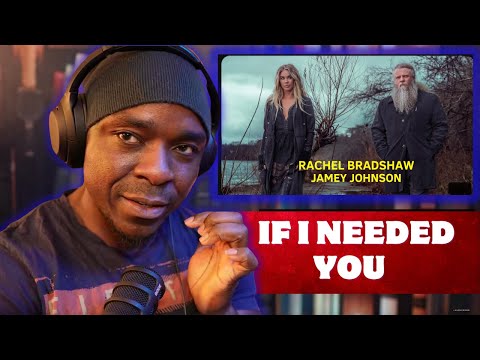 Rachel Bradshaw featuring Jamey Johnson - "If I Needed You" | FIRST TIME Reaction! 🎶🤠