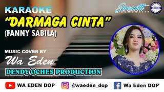 Download lagu KARAOKE DARMAGA CINTA - FANNY SABILA │ MUSIC COVER BY WA EDEN mp3 Download lagu KARAOKE DARMAGA CINTA - FANNY SABILA │ MUSIC COVER BY WA EDEN mp3