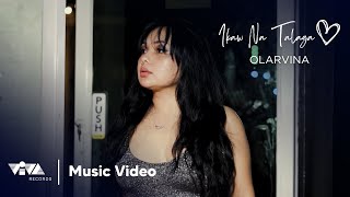Ikaw Na Talaga - Olarvina (Official Music Video)