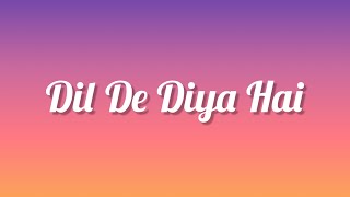 Dil De Diya Hai (Lyrics) - Thank God (Full Version Of The Song Lyrics) | Sidhart M | Rakul