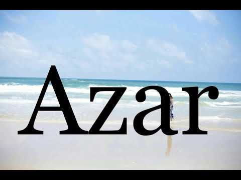 How To Pronounce Azar🌈🌈🌈🌈🌈🌈Pronunciation Of Azar