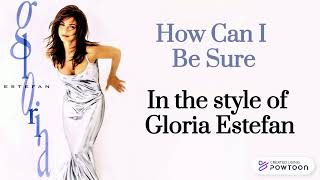 Gloria Estefan - How Can I Be Sure (KARAOKE)