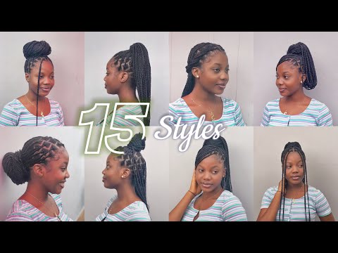 15 WAYS TO STYLE YOUR KNOTLESS BOX BRAIDS (Quick and...