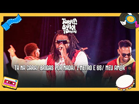 Tá na cara/ Brigas por nada/ 1 metro e 65/ Meu amor - Turma do Boka 10 Anos