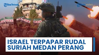 Rangkuman Perang Timur Tengah: Sistem Pertahanan Israel Terpapar Rudal Iran, Suriah Zona Perang Baru