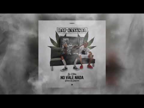 La Vida No Vale Nada - Chato 473 X Eleese