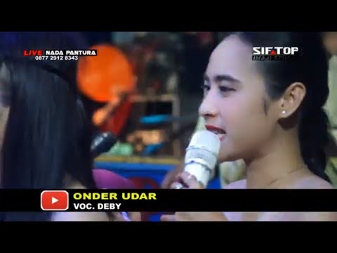 Onder Udar - Deby - NADA PANTURA Live Cigobangwangi Pasaleman Cirebon