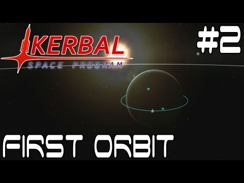 First Orbit - Kerbal Space Program Ep #2