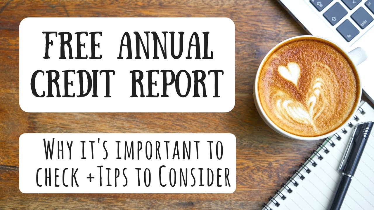 How to Get Your Free Annual Credit Report | Understanding the Process + 6 Tips