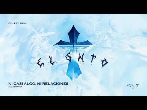 Javiielo, Rowma - Ni Casi Algo, Ni Relaciones | El Snto: Collection 100x35