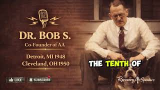 Dr. Bob S. – AA Co-Founder | Historic Recordings (1948–1950) Akron, OH • Detroit, MI • Cleveland, OH
