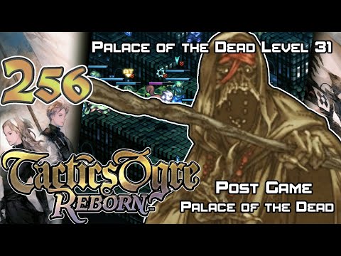 Tactics Ogre: Reborn - Walkthrough - Ep. 256: Palace of the Dead 31 [PG-30] [POTD-30]