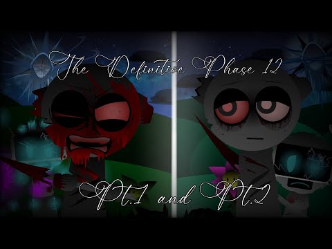 Sprunki - The Definitive Phase 12 Fanmade (Part 1 and 2) [NOT A MOD]