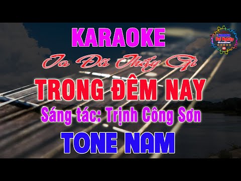 Ta Đã Thấy Gì Trong Đêm Nay (Trịnh Công Sơn) Karaoke Tone Nam Nhạc Sống || Karaoke Đại Nghiệp