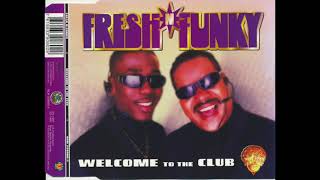 Fresh 'N' Funky - Welcome To The Club (Dance Mix)