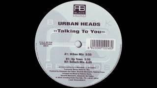 Urban Heads - Talking to you (Urban mix) - 1998