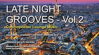 Video thumbnail for DJ Maretimo - Late Night Grooves Vol.2 (Full Album) 2 Hours, HD, Continuous Mix, Lounge Music by Maretimo Records+Radio, lounge, chill, house,latin